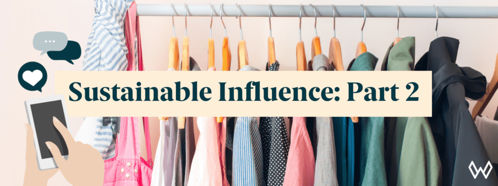 Sustainable Influence Part 2: How fashion brands use social media to tackle clothing waste