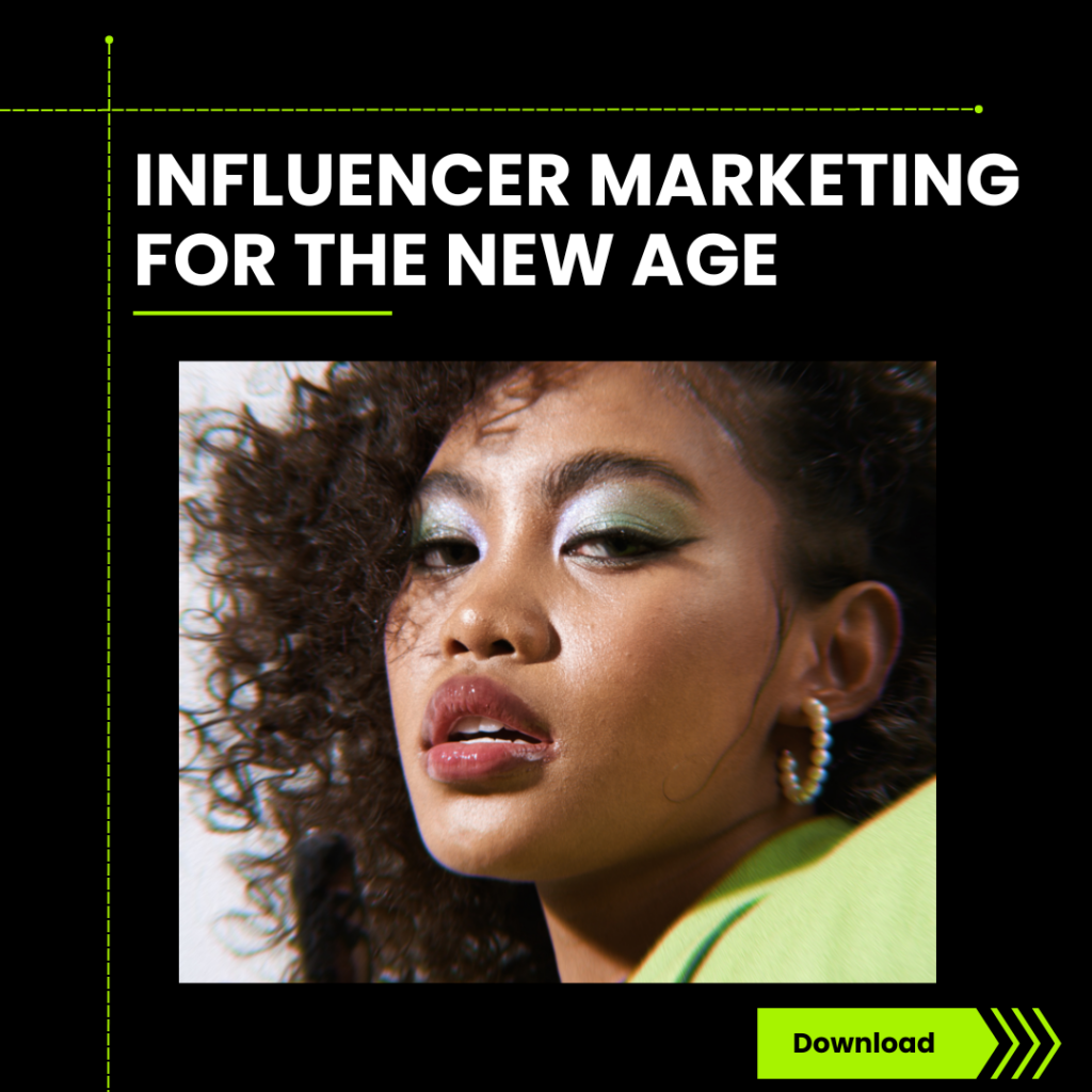 Influencer Marketing for the New Age