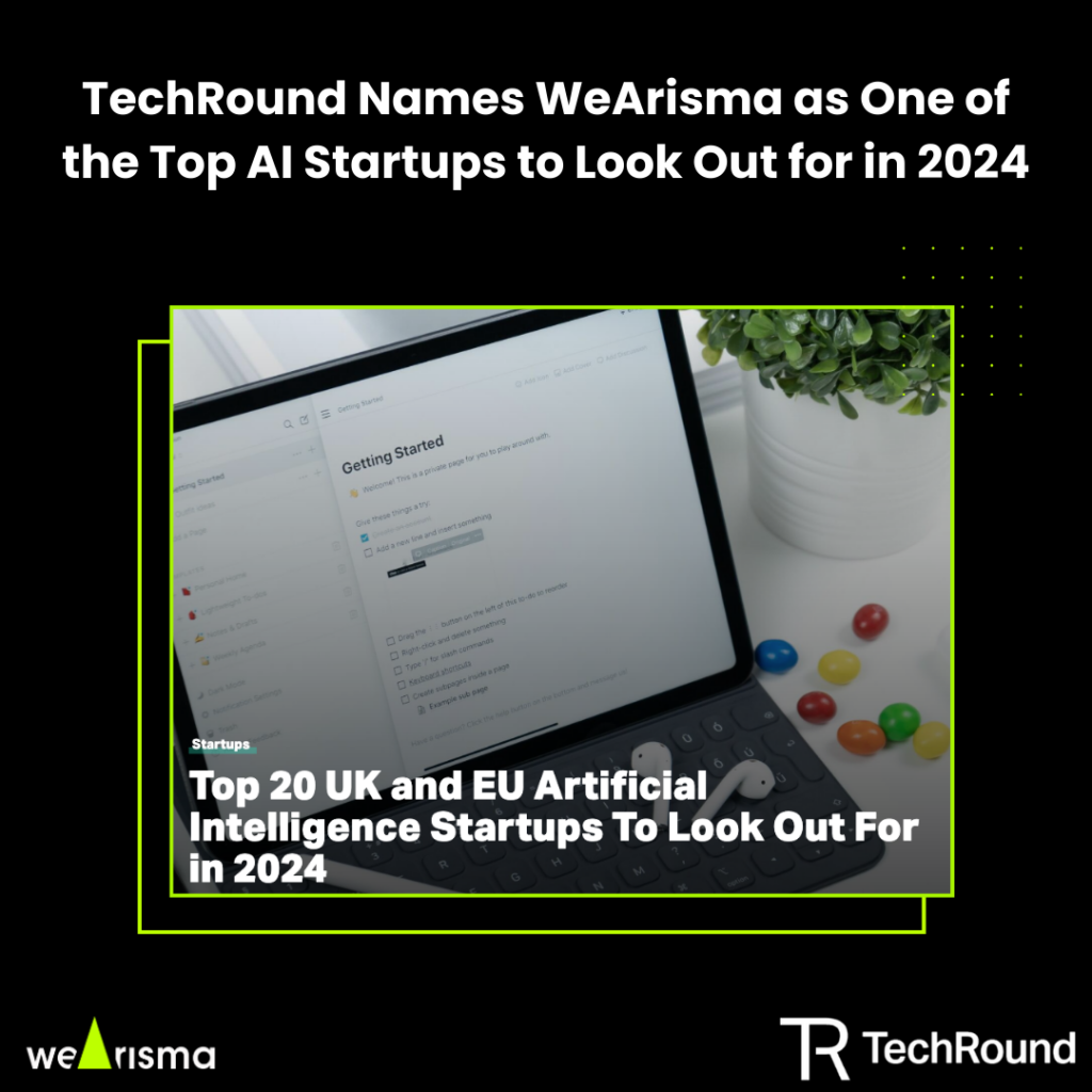 WeArisma in TechRound Named the Top AI Start-up to Look Out For in 2024