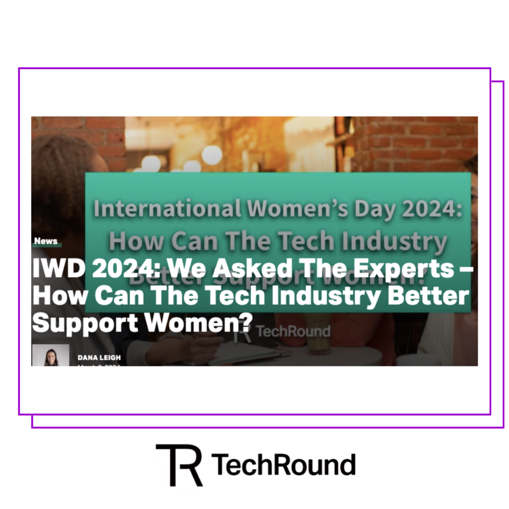 WeArisma CEO in TechRound Advocating for Inclusivity and Equality in Tech this IWD